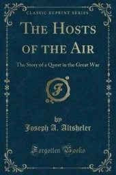 The Hosts of the Air: The Story of a Quest in the Great War (Classic Reprint)