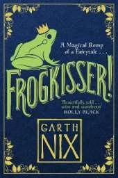 Frogkisser!: A Magical Romp of a Fairytale