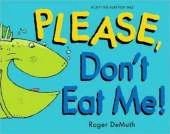 Please Dont Eat Me