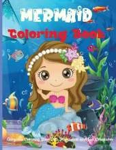 Mermaid Coloring Book: Gorgeous Coloring Book with Mermaids and Sea Creatures