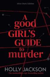 A Good Girl's Guide to Murder: After Dark
