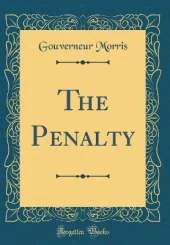 The Penalty (Classic Reprint)