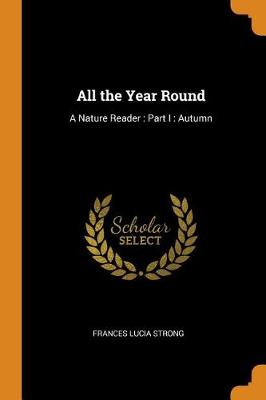 All the Year Round: A Nature Reader: Part I: Autumn