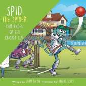 Spid the Spider Challenges for the Cricket Cup: A Funny Sports Adventure About Teamwork and Fair Play