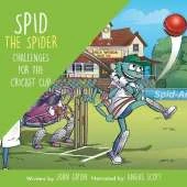 Spid the Spider Challenges for the Cricket Cup: A Funny Sports Adventure About Teamwork and Fair Play