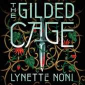 The Gilded Cage: the thrilling, unputdownable conclusion to The Prison Healer