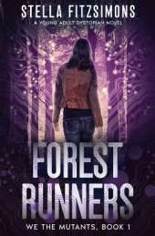 Forest Runners: A Young Adult Dystopian Novel