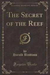 The Secret of the Reef (Classic Reprint)