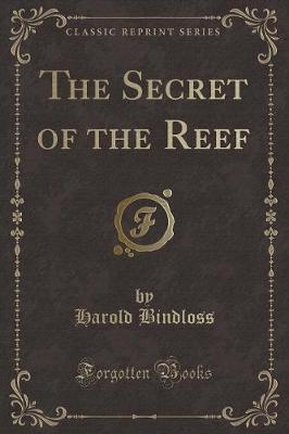 The Secret of the Reef (Classic Reprint)