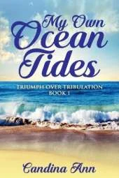 My Own Ocean Tides: Triumph Over Tribulation