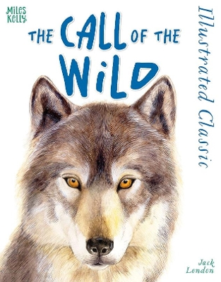 Illustrated Classic: The Call of the Wild