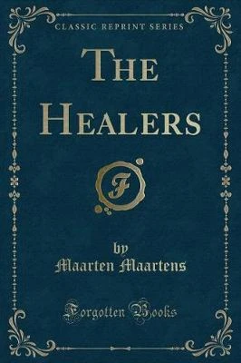 The Healers (Classic Reprint)