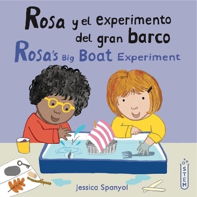 Rosa y el experimento del gran barco/Rosa’s Big Boat Experiment