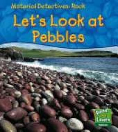Rock: Let's Look at Pebbles
