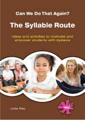 The Syllable Route: Ideas and activities to motivate and empower students with dyslexia