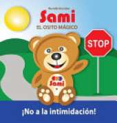 Sami El Osito Magico: No a la Intimidacion!