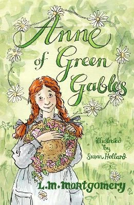 Anne of Green Gables: Illustrated by Susan Hellard