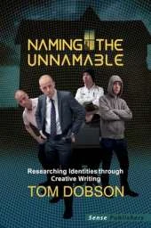 Naming the Unnamable: Researching Identities through Creative Writing