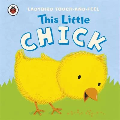 This Little Chick: Ladybird Touch and Feel