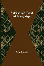 Forgotten Tales of Long Ago