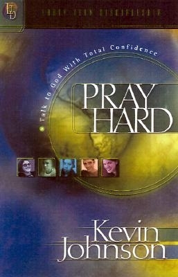Pray Hard: Talk to God with Total Confidence