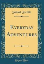 Everyday Adventures (Classic Reprint)
