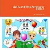 Benny and Kako Adventures BOOK 1