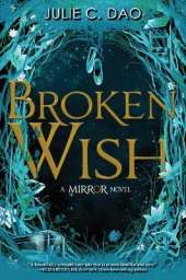 Broken Wish (the Mirror, Book 1)