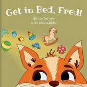 Get in Bed, Fred!