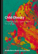 Child Obesity: Challenges and Opportunities for Change