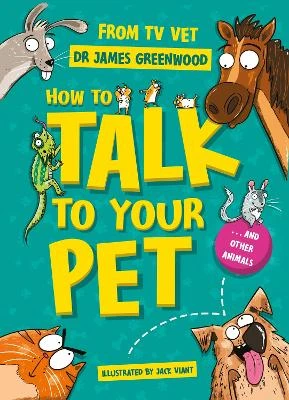 How to Talk to Your Pet: And Other Animals