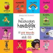 The Preschooler's Handbook: Bilingual (English / Hindi) (अंग्र॓ज़ी / हिंदी) ABC's, Numbers, Colors, Shapes, Matching, School, Manners, Potty and Jobs, with 300 Words that every Kid should Know