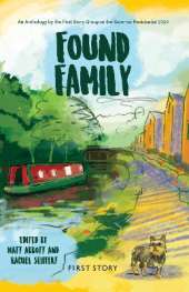 Found Family: An Anthology by the First Story Residential group 2024