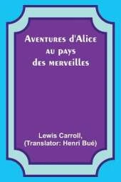 Aventures d'Alice au pays des merveilles