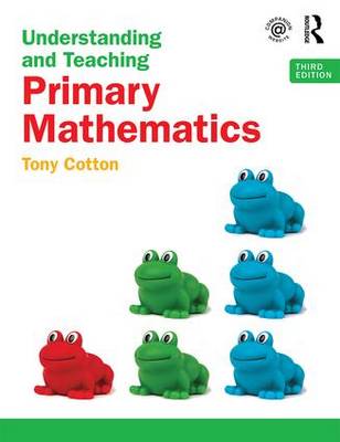 Understanding and Teaching Primary Mathematics