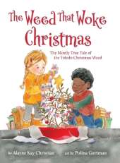 The Weed That Woke Christmas: The Mostly True Tale of the Toledo Christmas Weed