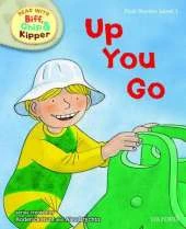 Oxford Reading Tree Read With Biff, Chip, and Kipper: First Stories: Level 1: Up You Go