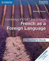 Cambridge IGCSE and O Level French as a Foreign Language Teacher's Book