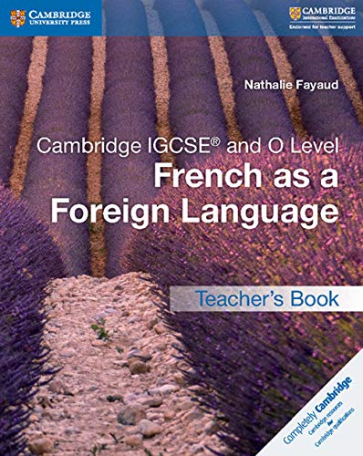 Cambridge IGCSE and O Level French as a Foreign Language Teacher's Book