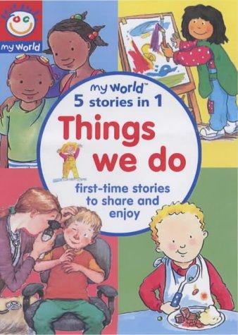 Things We Do: First-time Stories to Share and Enjoy