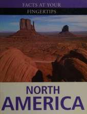 Facts at Your Fingertips: North America