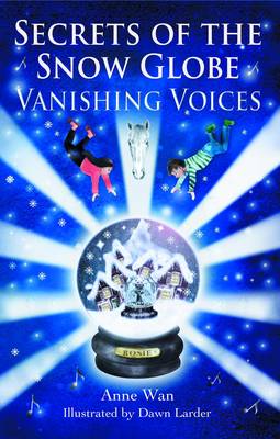 Secrets of the Snow Globe: Vanishing Voices