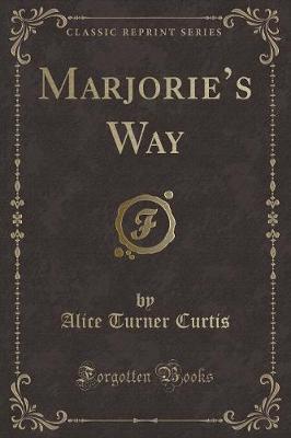 Marjories Way (Classic Reprint)