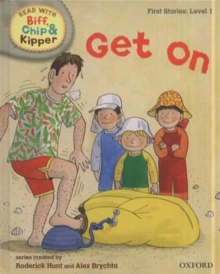 Oxford Reading Tree Read With Biff, Chip, and Kipper: First Stories: Level 1: Get On