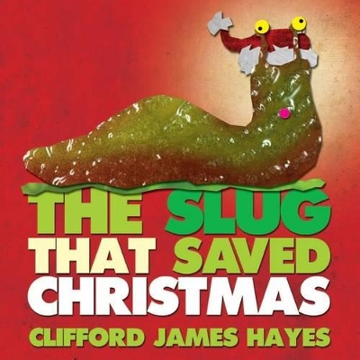 The Slug That Saved Christmas