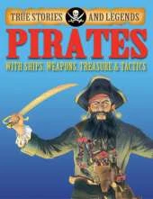 True Stories And Legends: Pirates