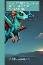 Wally the Dragon's Magical Math Adventures: Illustrated