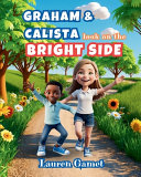 Graham and Calista Look on the Bright Side