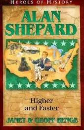 Alan Shepard: Higher and Faster