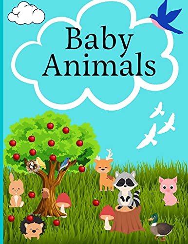 Baby Animals: A Coloring Book with Incredibly Cute and Lovable Baby Animals coloring pages for Kids